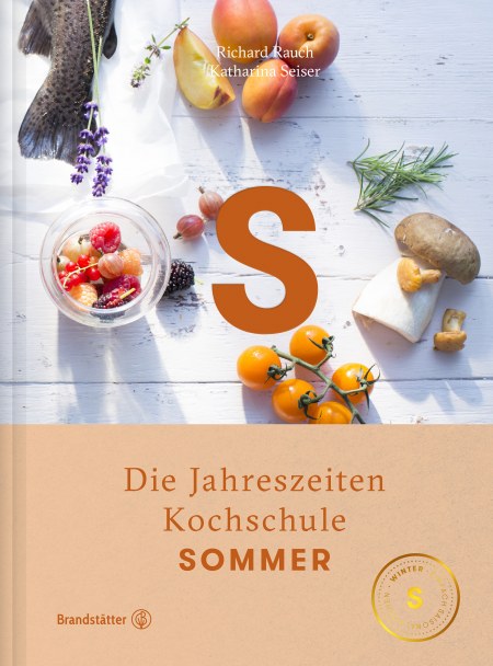 Kochbuch - Sommer. Die Jahreszeiten Kochschule von Rauch und Seiser