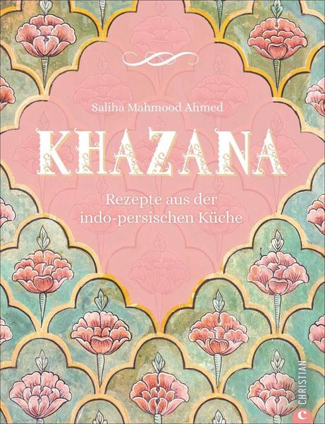 Kochbuch Khazana - Rezepte aus der indo-persischen Küche