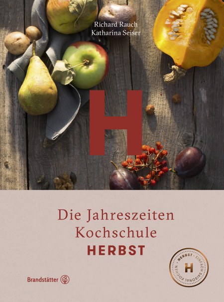 Kochbuch - Herbst. Die Jahreszeiten Kochschule von Rauch und Seiser.