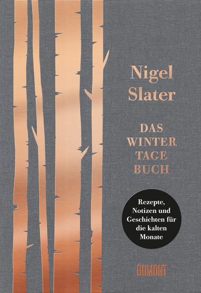 Kochbuch Das Wintertagebuch von Nigel Slater - Rezepte, Notizen und Geschichten für die kalten Monate