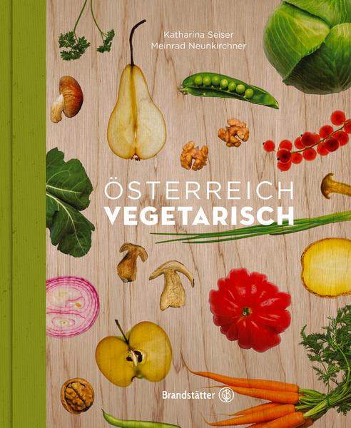 Kochbuch Österreich Vegetarisch - Katharina Seisers vegetarische Länderküche