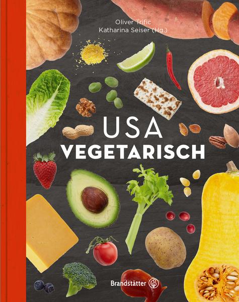 Kochbuch USA Vegetarisch - Katharina Seisers vegetarische Länderküche
