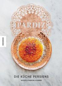 Kochbuch Pardiz - Die Küche Persiens