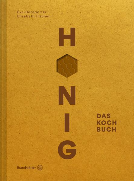 Kochbuch - Honig. Das Kochbuch