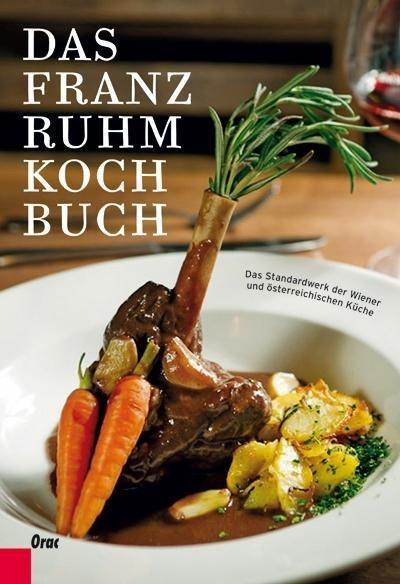 Kochbuch - Das Franz Ruhm Kochbuch