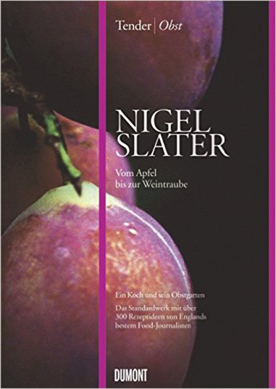 Kochbuch Tender / Obst. Nigel Slaters Standardwerk