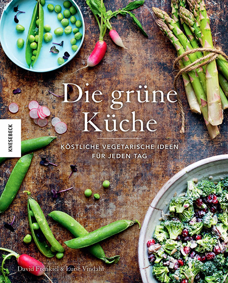 Kochbuch - Die grüne Küche - Köstliche vegetarische Ideen für jeden Tag - von David Frenkiel und Luise Vindahl