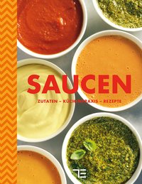 Kochbuch - Das Saucen-Kochbuch aus der Teubner Edition - Zutaten - Küchenpraxis - Rezepte