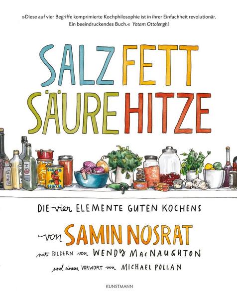 Kochbuch Salz. Fett. Säure. Hitze. Die vier Elemente guten Kochens. Von Samin Nosrat.