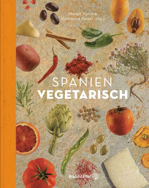 Kochbuch - Spanien Vegetarisch - Katharina Seisers vegetarische Länderküche