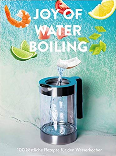 Kochbuch The Joy of Waterboiling