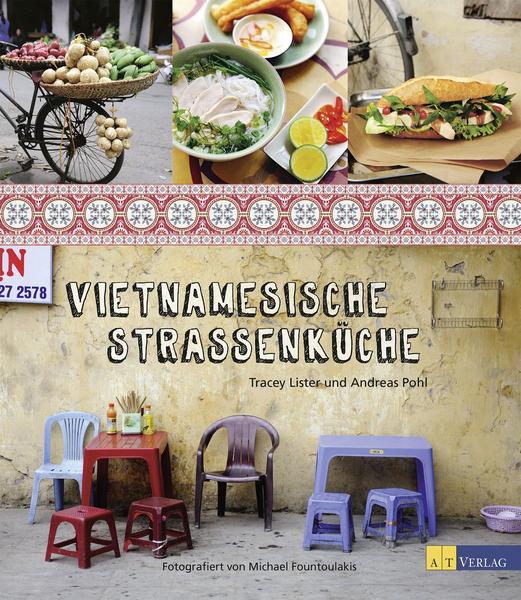 Kochbuch Vietnamesische Straßenküche - unprätentiöse Köstlichkeiten aus Vietnam
