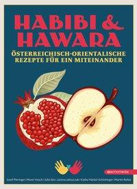 Kochbuch Habibi & Hawara - Österreich-Orientalische Rezepte für ein Miteinander