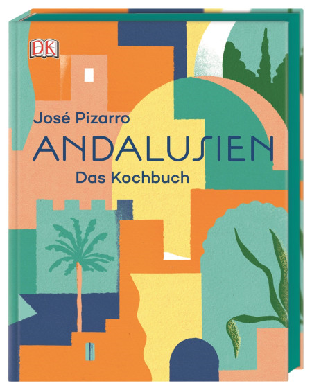 Andalusien. Das kochbuch.